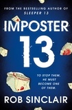Rob Sinclair - Imposter 13 - The breath-taking, must-read bestseller!.