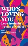 Sareeta Domingo - Who's Loving You - Love Stories by Women of Colour.