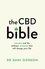 Dr Dani Gordon - The CBD Bible - Cannabis and the Wellness Revolution That Will Change Your Life.
