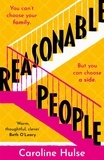 Caroline Hulse - Reasonable People - A sharply funny and relatable story about feuding families.