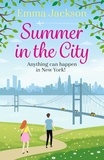 Emma Jackson - Summer in the City - A laugh-out-loud romantic comedy.