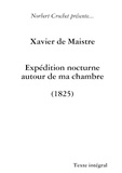 Norbert Crochet et Maistre xavier De - Xavier de Maistre - Expédition nocturne autour de ma chambre.