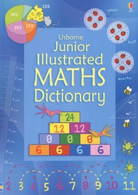 Kirsteen Rogers et Tori Large - Junior Illustrated Maths Dictionary.