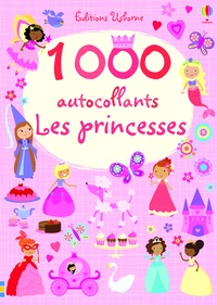 Lucy Bowman et Lauren Ellis - 1000 autocollants Les princesses.