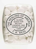 T. R. Reid - The Healing of America: A Global Quest for Better, Cheaper, and Fairer Health Care.