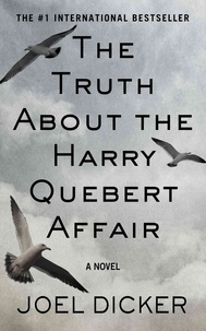 Joël Dicker - The Truth about the Harry Quebert Affair.
