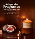 Kristen Pumphrey et Tom Neuberger - At home with fragrance - Creating modern scents for your space.
