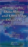 Harvey-J Miller et Jiawei Han - Geographic Data Mining and Knowledge Discovery.