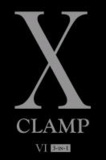  Clamp - X, Volume 6.