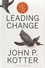 John Kotter - Leading Change.