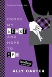 Ally Carter - Cross My Heart and Hope to Spy.