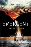 Rachel Cohn - Emergent - A Beta Novel.