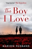 Marion Husband - The Boy I Love - The Boy I Love: Book One.