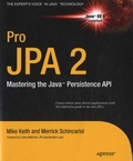 Mike Keith et Merrick Schincariol - Pro JPA 2 - Mastering the Java Persistence API.