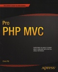 Chris Pitt - Pro PHP MVC.