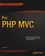 Chris Pitt - Pro PHP MVC.
