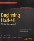 Alejandro Serrano Mena - Beginning Haskell - A Project-Based Approach.