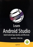 Adam Gerber et Clifton Craig - Learn Android Studio - Build Android Apps Quickly and Effectively.