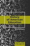 David Boers - History of American Education Primer.