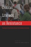 Laraine Wallowitz - Critical Literacy as Resistance - Teaching for Social Justice Across the Secondary Curriculum.