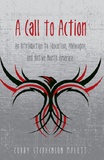 Curry stephenson Malott - A Call to Action - An Introduction to Education, Philosophy, and Native North America.