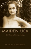 Kathleen m. Sweeney - Maiden USA - Girl Icons Come of Age.