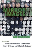 Nicholas Burbules et Zvi Bekerman - Mirror Images - Popular Culture and Education.