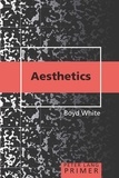 Boyd White - Aesthetics Primer.