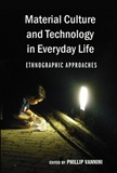 Phillip Vannini - Material Culture and Technology in Everyday Life - Ethnographic Approaches.