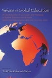 Toni fuss Kirkwood-tucker - Visions in Global Education - The Globalization of Curriculum and Pedagogy in Teacher Education and Schools: Perspectives from Canada, Russia, and the United States.