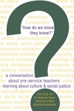 Arcenia London et Barbara Beyerbach - «How Do We Know They Know?» - A conversation about pre-service teachers learning about culture and social justice.
