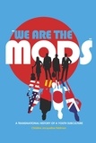 Christine jacqueline Feldman-barrett - «We are the Mods» - A Transnational History of a Youth Subculture.