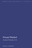 David Carrier - Proust/Warhol - Analytical Philosophy of Art.