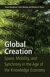 Michael a. Peters et Peter Murphy - Global Creation - Space, Mobility, and Synchrony in the Age of the Knowledge Economy.