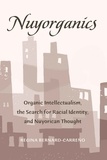 Regina Bernard-carreño - Nuyorganics - Organic Intellectualism, the Search for Racial Identity, and Nuyorican Thought.
