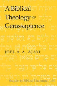 Joel a.a. Ajayi - A Biblical Theology of Gerassapience.
