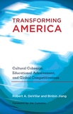 Robert a. Devillar et Binbin Jiang - Transforming America - Cultural Cohesion, Educational Achievement, and Global Competitiveness- Foreword by Jim Cummins.