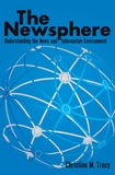 Christine Tracy - The Newsphere - Understanding the News and Information Environment.