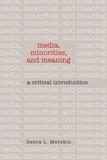 Debra l. Merskin - Media, Minorities, and Meaning - A Critical Introduction.