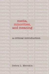Debra l. Merskin - Media, Minorities, and Meaning - A Critical Introduction.