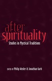 Philip Wexler et Jonathan Garb - After Spirituality - Studies in Mystical Traditions.