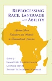 Shirley Mthethwa-sommers et Immaculée Harushimana - Reprocessing Race, Language and Ability - African-Born Educators and Students in Transnational America.