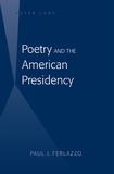 Paul Ferlazzo - Poetry and the American Presidency.