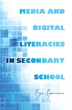 Reijo Kupiainen - Media and Digital Literacies in Secondary School.