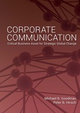 Michael Goodman et Peter b. Hirsch - Corporate Communication - Critical Business Asset for Strategic Global Change.