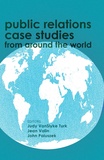 Judy Vanslyke turk et Jean Valin - Public Relations Case Studies from Around the World.