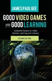 James paul Gee - Good Video Games and Good Learning - Collected Essays on Video Games, Learning and Literacy, 2nd Edition.