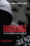 Joao J. Rosa et Ricardo D. Rosa - Capitalism’s Educational Catastrophe - And the Advancing Endgame Revolt!.