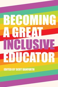 Scot Danforth - Becoming a Great Inclusive Educator.