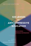 Bic Ngo et Kevin k. Kumashiro - Six Lenses for Anti-Oppressive Education - Partial Stories, Improbable Conversations.